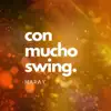 Maray - Con Mucho Swing